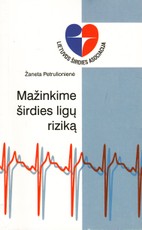 Mažinkime širdies ligų riziką