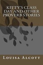 Kitty's Class Day And Other Proverb Stories