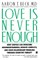 Love Is Never Enough