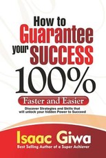 How To Guarantee Your Success 100%