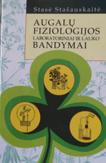 Augalų fiziologijos laboratoriniai ir lauko bandymai