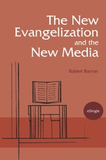 The New Evangelization and the New Media