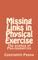 Missing Links in Physical Exercise