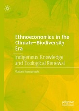 Ethnoeconomics in the Climate-Biodiversity Era