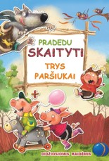 Pradedu skaityti. Trys paršiukai (didelės raidės)