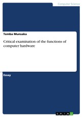 Critical examination of the functions of computer hardware