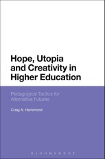 Hope, Utopia and Creativity in Higher Education