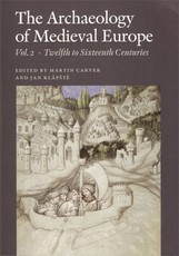 The Archaeology of Medieval Europe, Vol. 2