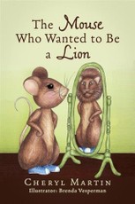 Mouse Who Wanted To Be A Lion