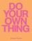 Do Your Own Thing - Richard Phoenix