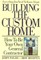Everything You Need to Know about Building the Custom Home
