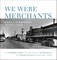 We Were Merchants