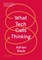 What Tech Calls Thinking