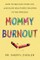 Mommy Burnout