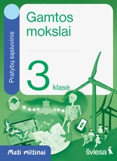 Gamtos mokslai. Pratybų sąsiuvinis 3 klasei. Serija Maži milžinai