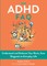 The ADHD FAQ