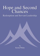Hope and Second Chances: Redemption and Servant Leadership