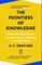The Frontiers of Knowledge