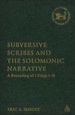 Subversive Scribes and the Solomonic Narrative