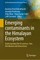 Emerging contaminants in the Himalayan Ecosystem