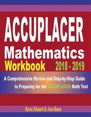 Accuplacer Mathematics Workbook 2018 - 2019