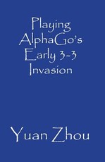 Playing AlphaGo's Early 3-3 Point Invasion