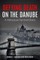 Defying Death on the Danube