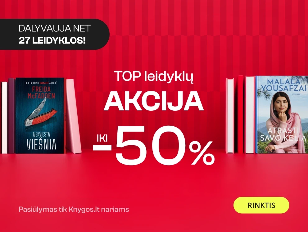 DIDŽIAUSIŲ TOP leidyklų pasiūlymas iki -50%!