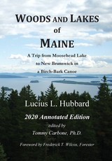 Woods And Lakes of Maine - 2020 Annotated Edition