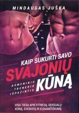 Kaip sukurti savo svajonių kūną