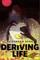 Deriving Life