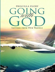 Going With God: Letters from Our Travels