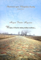 Rojus, iš kurio mūsų niekas neišvarys