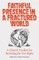 Faithful Presence in a Fractured World