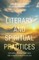 Literary and Spiritual Practices