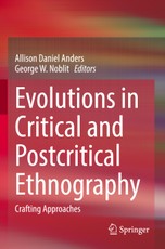 Evolutions in Critical and Postcritical Ethnography