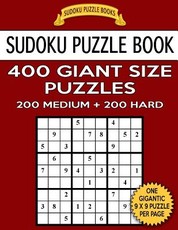 Sudoku Puzzle Book 400 Giant Size Puzzles, 200 MEDIUM and 200 HARD