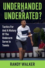 Tactics for and a History of the Underarm Serve in Tennis.
