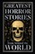 Greatest Horror Stories from Around the World (Deluxe Hardbound Edition)
