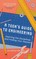 A Teen's Guide to Engineering
