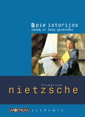 Apie istorijos naudą ir žalą gyvenimui