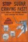 Stop Sugar Craving Fast!