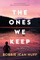 The Ones We Keep