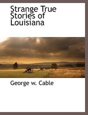 Strange True Stories of Louisiana