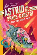 Astrid & the Space Cadets: Race from Planet Peril