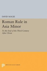 Roman Rule in Asia Minor, Volume 1 (Text)