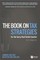 The Book on Tax Strategies for the Savvy Real Estate Investor