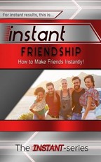 Instant Friendship