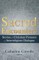 Sacred Encounters: Stories of Christian Pioneers of Interreligious Dialogue