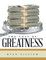 The Cost of Greatness